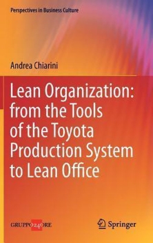 lean organization tools toyota production system lean office andrea chiarini